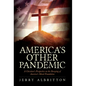 America's Other Pandemic - Hardcover