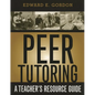 Peer Tutoring: A Teacher's Resource Guide - Paperback