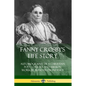 Fanny Crosby's Life Story: Autobiography of a Christian Poet, Lyricist and Mission Worker Blind from Infancy - Paperback