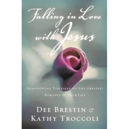Falling in Love with Jesus: Abandoning Yourself to the Greatest Romance of Your Life - Paperback