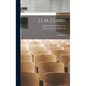 J.L.M. Curry; A Biography - Hardcover