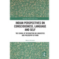 Indian Perspectives on Consciousness, Language and Self: The School of Recognition on Linguistics and Philosophy of Mind - Paperback