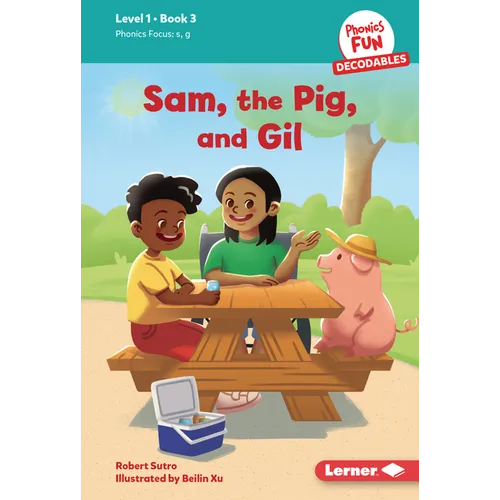 Sam, the Pig, and Gil: Book 3 - Library Binding
