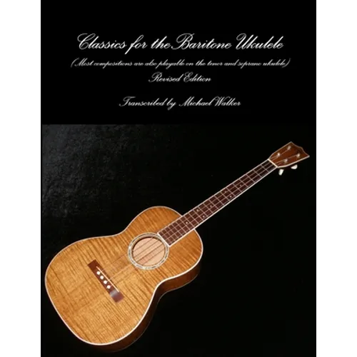 Classics for the Baritone Ukulele - Paperback