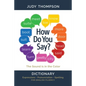 How Do You Say?: Dictionary - Paperback