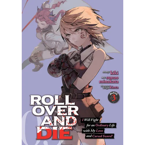 Roll Over and Die: I Will Fight for an Ordinary Life with My Love and Cursed Sword! (Manga) Vol. 3 - Paperback