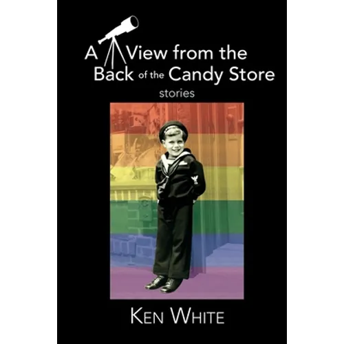 A View from the Back of the Candy Store: Stories - Paperback