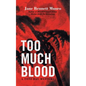Too Much Blood: A Toni Day Mystery - Paperback