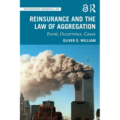 Reinsurance and the Law of Aggregation: Event, Occurrence, Cause - Paperback