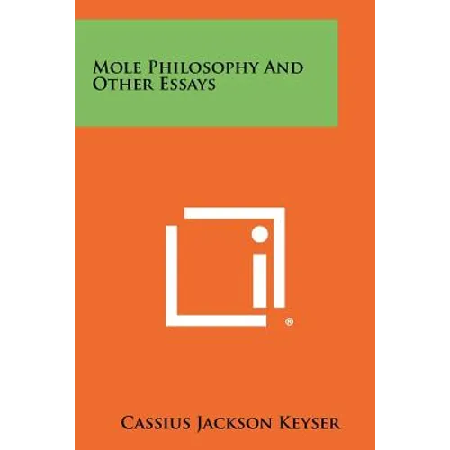 Mole Philosophy and Other Essays - Paperback
