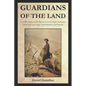 Guardians of the Land: In 1840's California the Berryessa family fights to protect their land and legacy amid rebellion and betrayal. - Paperback