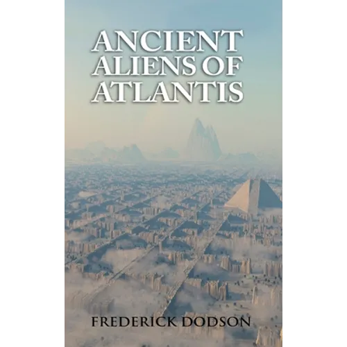 Ancient Aliens of Atlantis - Hardcover