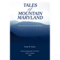 Tales of Mountain Maryland: With a Special Section on the C&o Canal - Paperback
