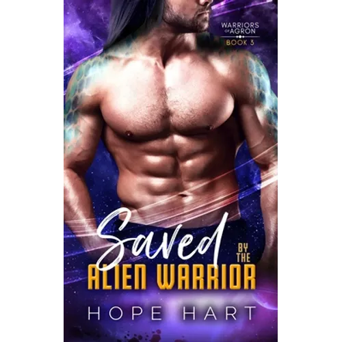 Saved by the Alien Warrior: A Sci Fi Alien Romance - Paperback