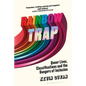 Rainbow Trap: Queer Lives, Classifications and the Dangers of Inclusion - Hardcover