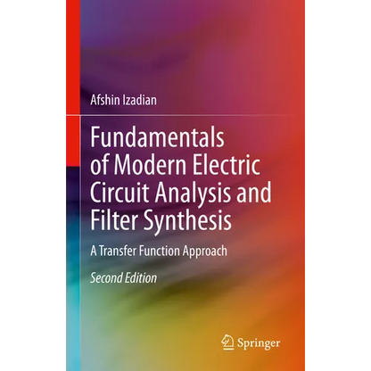 Fundamentals of Modern Electric Circuit Analysis and Filter Synthesis: A Transfer Function Approach - Hardcover