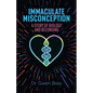 Immaculate Misconception: A Story of Biology and Belonging - Paperback