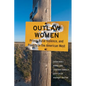 Outlaw Women: Prison, Rural Violence, and Poverty in the New American West - Paperback