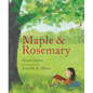 Maple and Rosemary - Hardcover