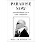 Paradise Now: The Extraordinary Life of Karl Lagerfeld - Hardcover