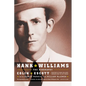 Hank Williams: The Biography - Paperback