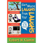 Get More Laughs from Your Laughs: How to Be Funny - Paperback