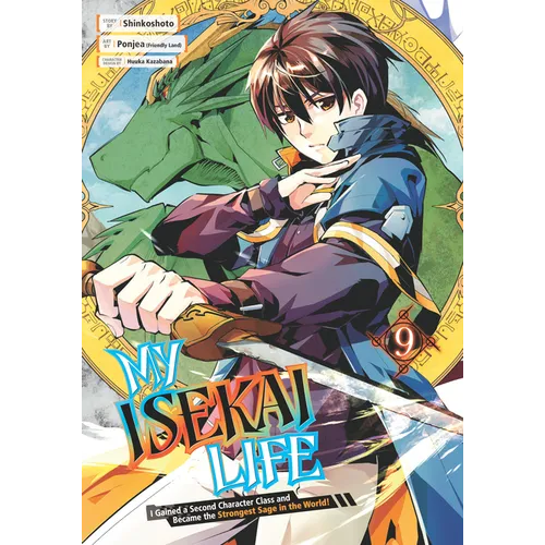 My Isekai Life 09: I Gained a Second Character Class and Became the Strongest Sage in the World! - Paperback
