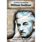 Critical Essays on William Faulkner - Hardcover