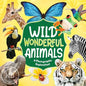 Wild Wonderful Animals - Hardcover