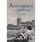 Alexandria Adieu: A Personal History: 1939-1960 - Hardcover