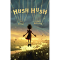 Hush Hush - Hardcover