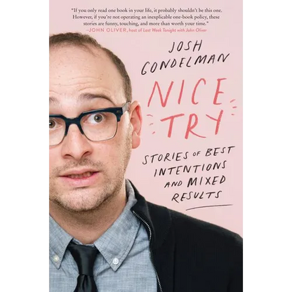 Nice Try: Stories of Best Intentions and Mixed Results - Paperback