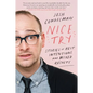 Nice Try: Stories of Best Intentions and Mixed Results - Paperback