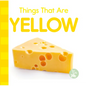 Things That Are Yellow - Board Book