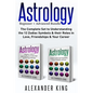 Astrology: 2 books in 1! A Beginner's Guide to Zodiac Signs AND a Guide to Zodiac Sign Compatibility in Love, Friendships and Career (Signs, Horoscope - Paperback