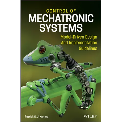Control of Mechatronic Systems: Model-Driven Design and Implementation Guidelines - Hardcover