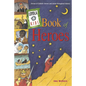 Loyola Kids Book of Heroes: Stories of Catholic Heroes and Saints Throughout History - Hardcover