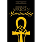 Book of African Spirituality - Paperback