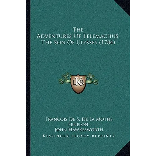The Adventures Of Telemachus, The Son Of Ulysses (1784) - Paperback