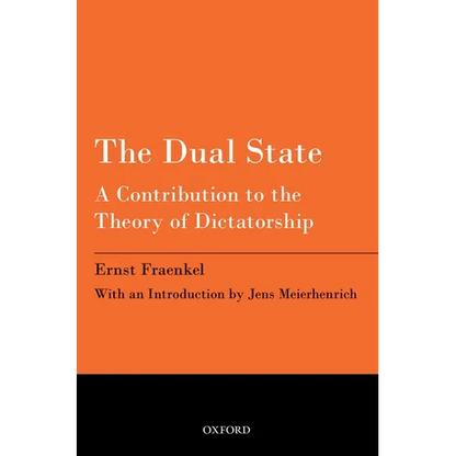 The Dual State: A Contribution to the Theory of Dictatorship - Paperback