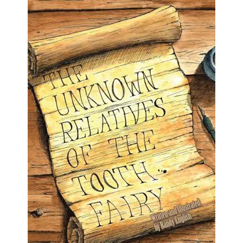 The Unknown Relatives of the Tooth Fairy - Paperback