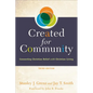 Created for Community: Connecting Christian Belief with Christian Living - Paperback