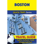 Boston Travel Guide (Quick Trips Series): Sights, Culture, Food, Shopping & Fun - Paperback