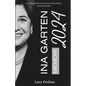 Ina Garten Memoir 2024: A Book with Timeless Secrets of the World-Renowned Chef - Paperback