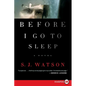 Before I Go to Sleep - Paperback