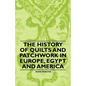 The History of Quilts and Patchwork in Europe, Egypt and America - Paperback