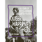Queer Happened Here: 100 Years of Nyc's Landmark LGBTQ+ Places - Hardcover