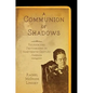 A Communion of Shadows: Religion and Photography in Nineteenth-Century America - Paperback