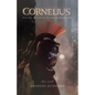 Cornelius: Buscaba Venganza. Encontró Redención. - Paperback