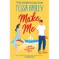 Make Me: A Broke and Beautiful Novel - Paperback